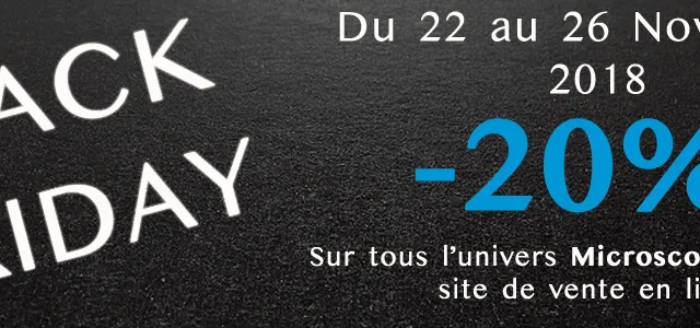 Black Friday sur les équipements de microscopie