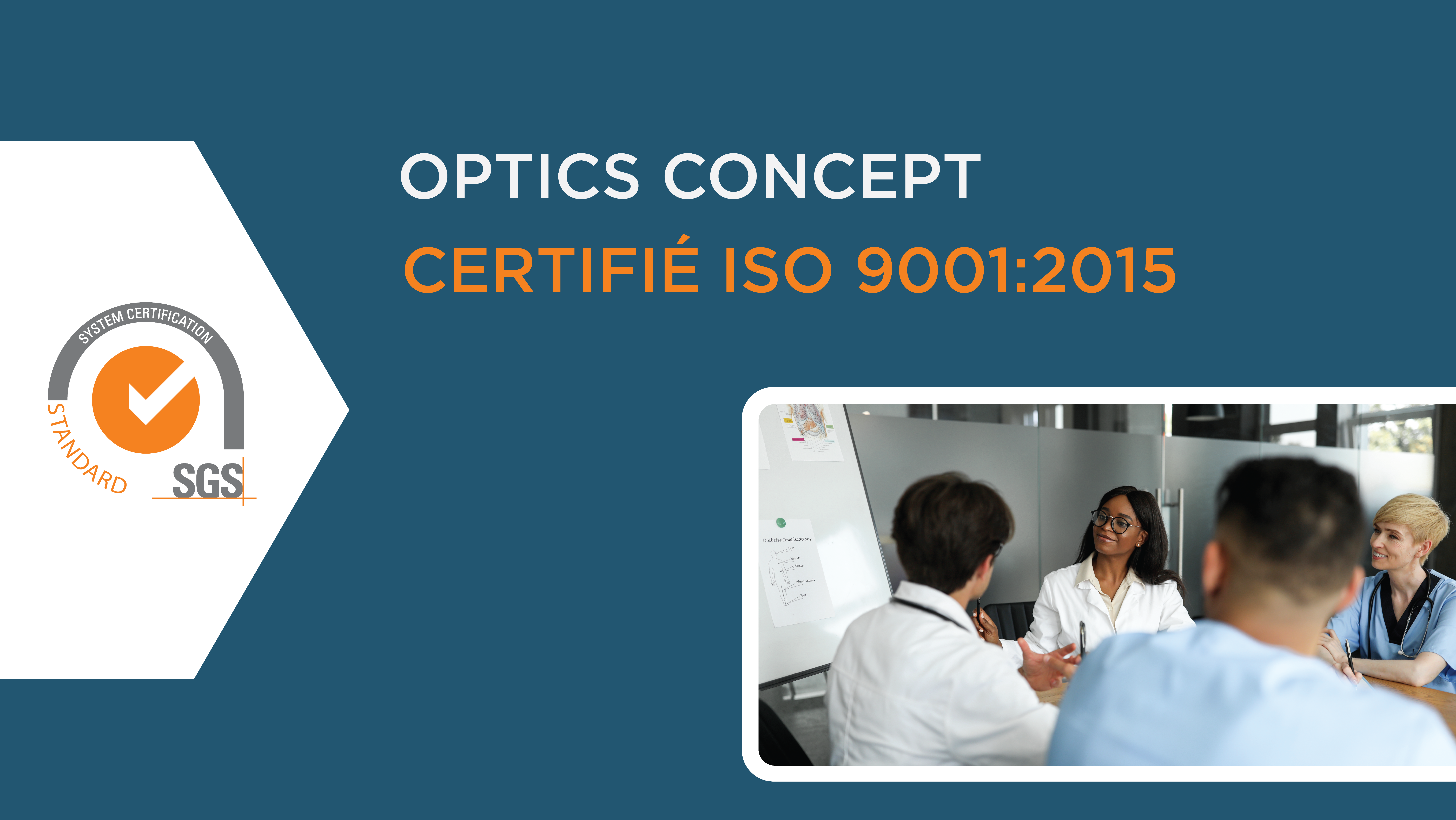 Certification ISO 9001 - Les engagements d'Optics Concept
